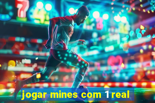 jogar mines com 1 real